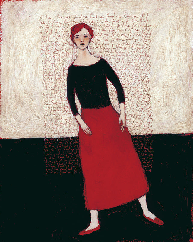 Giclee pigment print of an original oil painting Find Me by contemporary figurative artist Brian Kershisnik. A red headed woman with a black blouse and red skirt and shoes stands against a white wall with find me written in red over and over again. She is standing on a black floor.